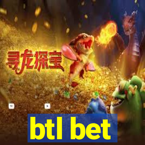 btl bet