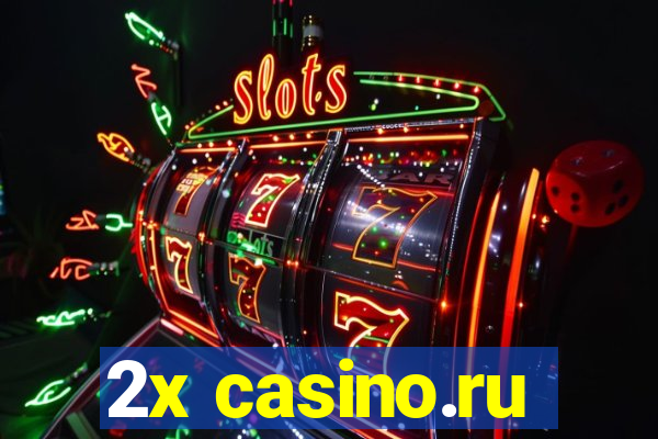 2x casino.ru