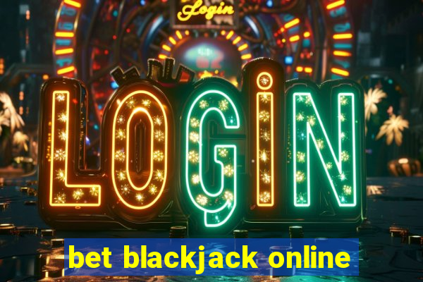 bet blackjack online