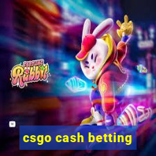 csgo cash betting