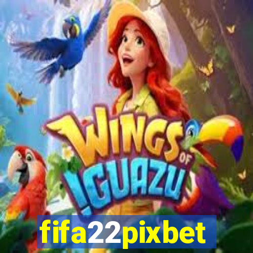 fifa22pixbet