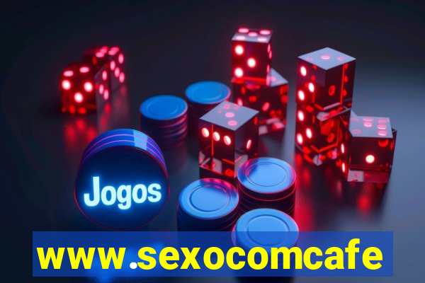 www.sexocomcafe.com.br