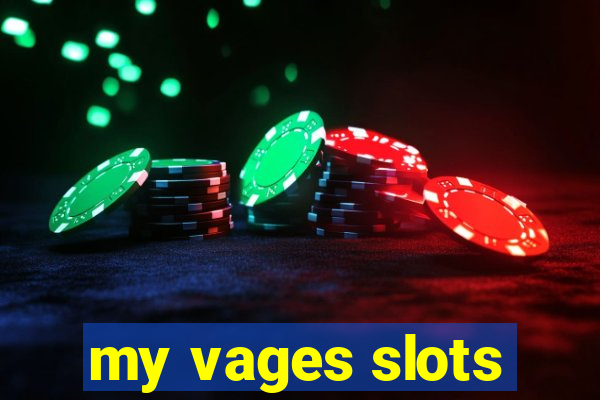 my vages slots