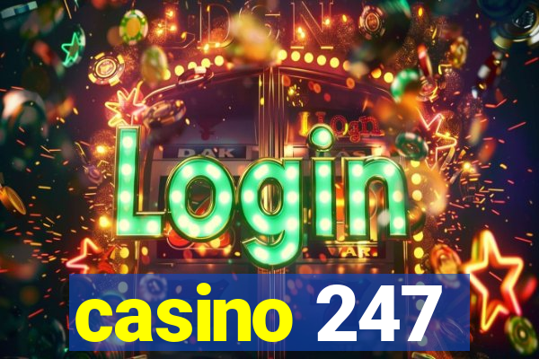 casino 247