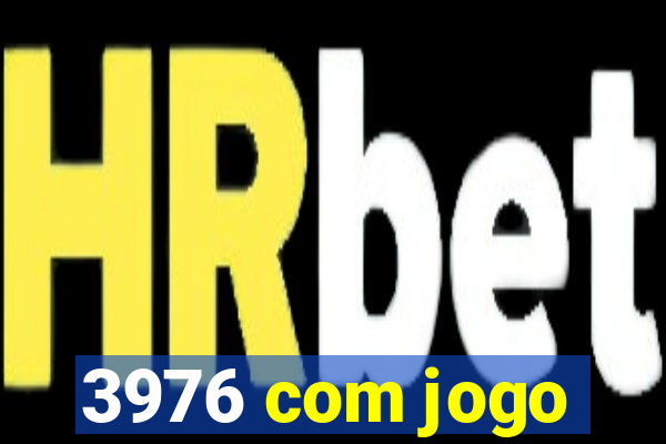 3976 com jogo