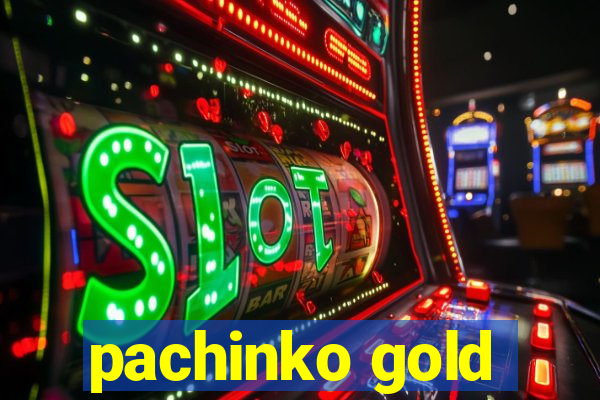 pachinko gold