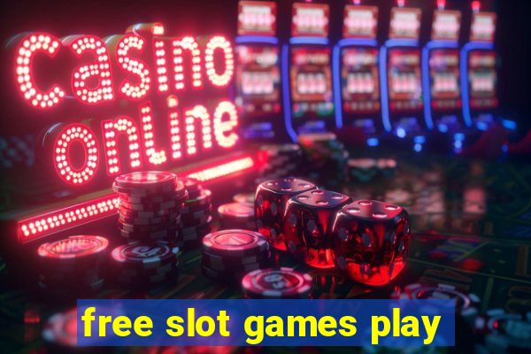 free slot games play