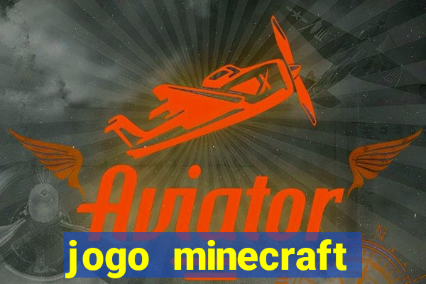 jogo minecraft pocket edition