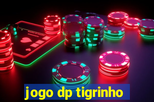 jogo dp tigrinho