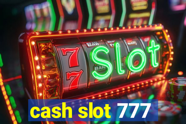 cash slot 777