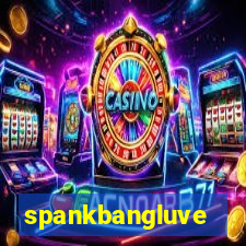 spankbangluve