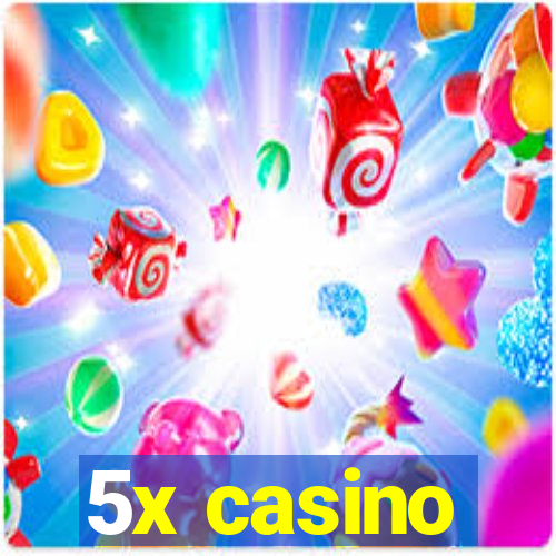 5x casino