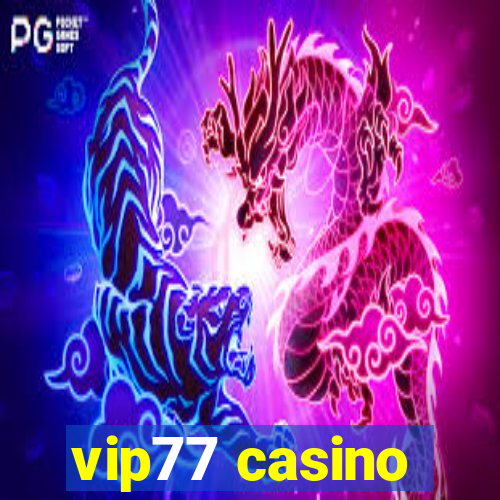 vip77 casino