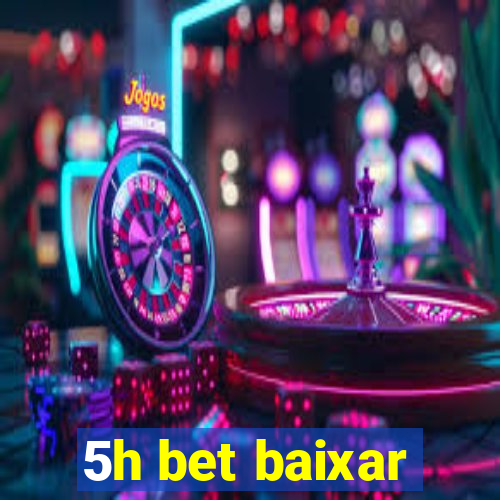 5h bet baixar