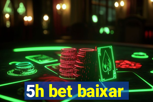 5h bet baixar