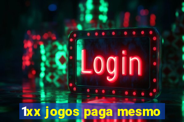 1xx jogos paga mesmo