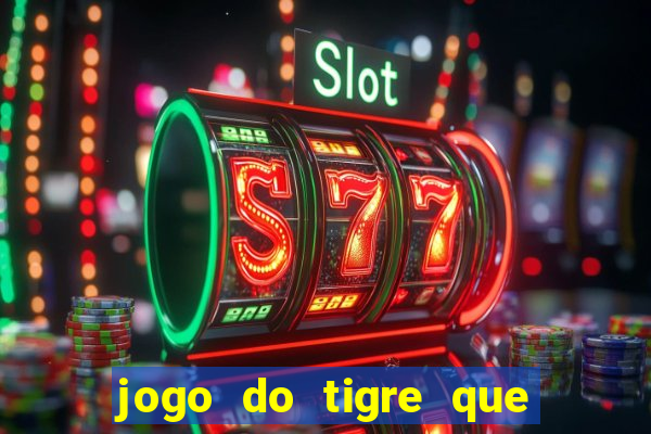 jogo do tigre que ganha bonus ao se cadastrar