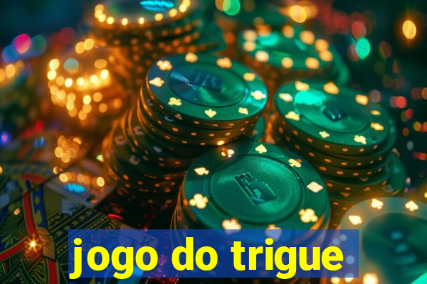 jogo do trigue