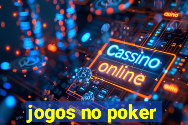 jogos no poker