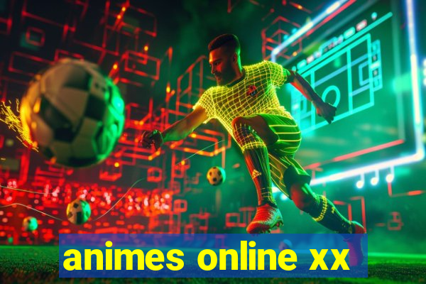 animes online xx