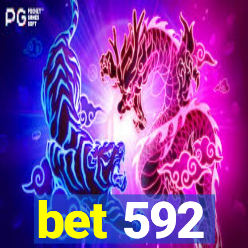 bet 592