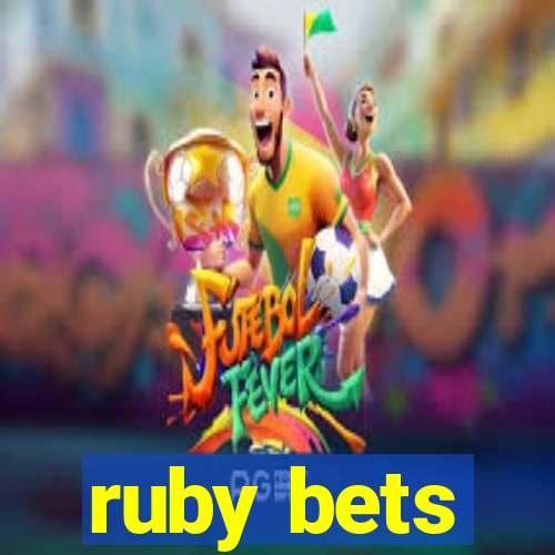 ruby bets