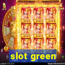 slot green