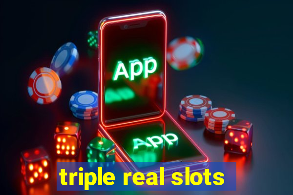 triple real slots