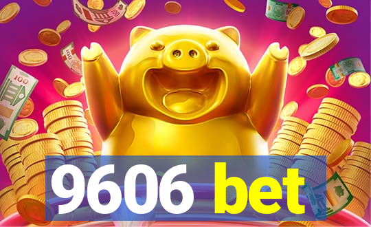 9606 bet