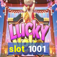 slot 1001