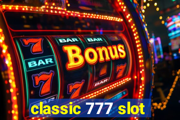 classic 777 slot