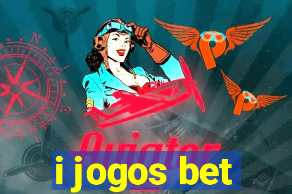 i jogos bet