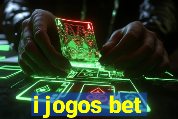 i jogos bet