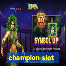 champion slot