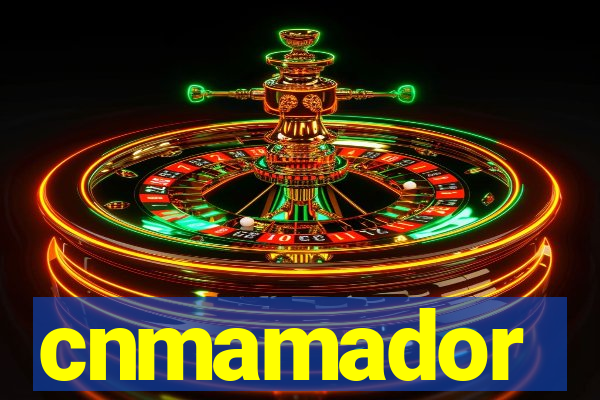 cnmamador