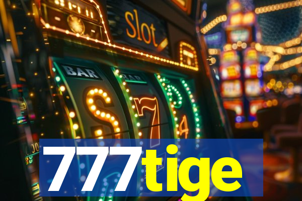 777tige