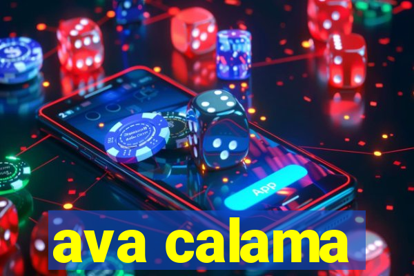 ava calama