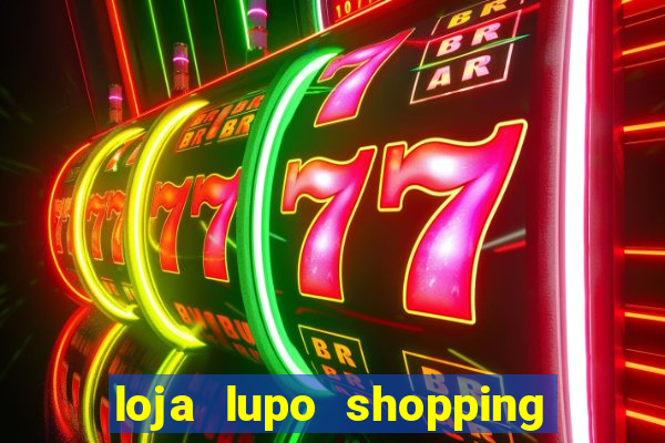 loja lupo shopping da bahia