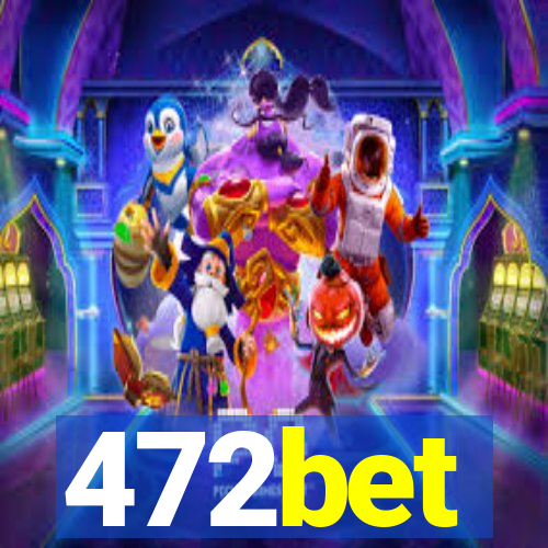 472bet