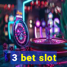 3 bet slot