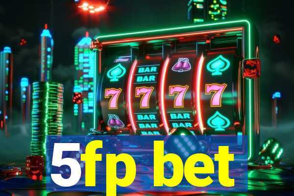 5fp bet