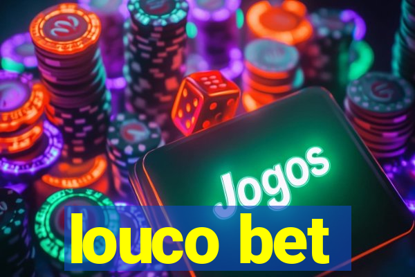 louco bet