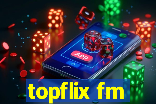 topflix fm