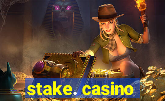 stake. casino