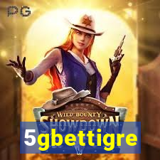 5gbettigre