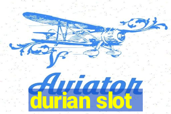 durian slot