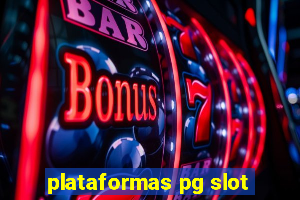 plataformas pg slot