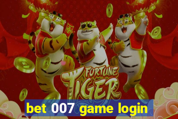 bet 007 game login