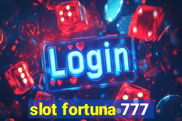 slot fortuna 777