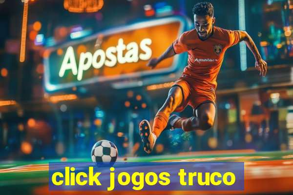 click jogos truco